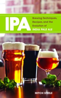  IPA: Brewing Techniques, Recipes and the Evolution of India Pale Ale